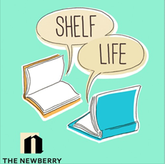 “Shelf Life” interview with the Newberry Library